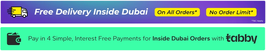 Free delivery inside Dubai on all orders with no order limit. Pay in 4 interest-free installments for Dubai orders using Tabby.